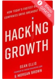 Libro de growth hacking Hacking Growth How Todays Fastest-Growing Companies Drive Breakout Success Sean Ellis Morgan Brown