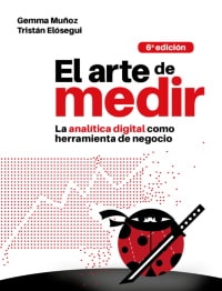 Libros de analítica web el arte de medir Gemma Muñoz Vera Tristan Elosegui Figueroa