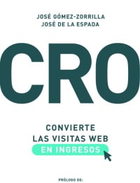 Libro de CRO CONVIERTE LAS VISITAS WEB EN INGRESOS